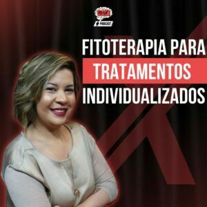Podcast fitoterapia para tratamentos individualizados